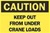 Danger Keep Out From Under Crane Loads 10" x14" No. ECH-4GF3 Made of durable plastic