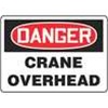 Danger Crane Overhead Sign  10" x 14"